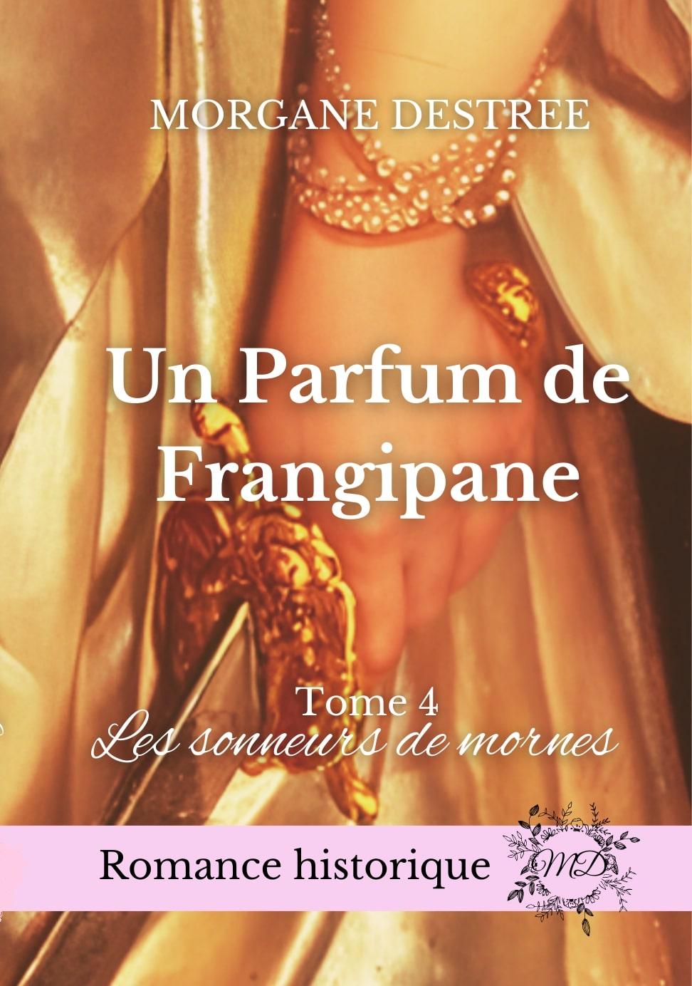 1ère de couverture de Un Parfum de Frangipane - T4 - Les sonneurs de mornes