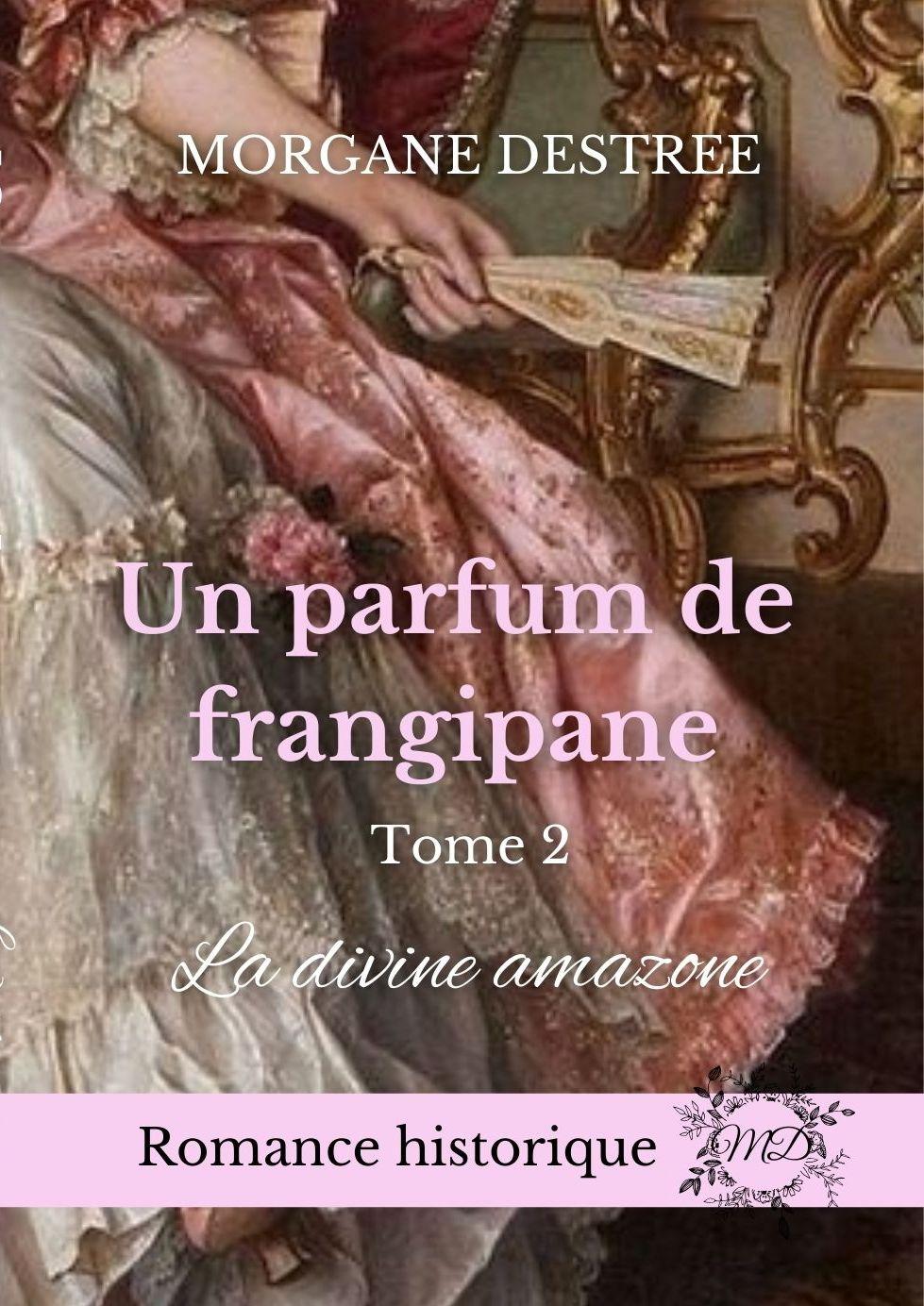 1ère de couverture de Un parfum de Frangipane - Tome 2 - La Divine Amazone