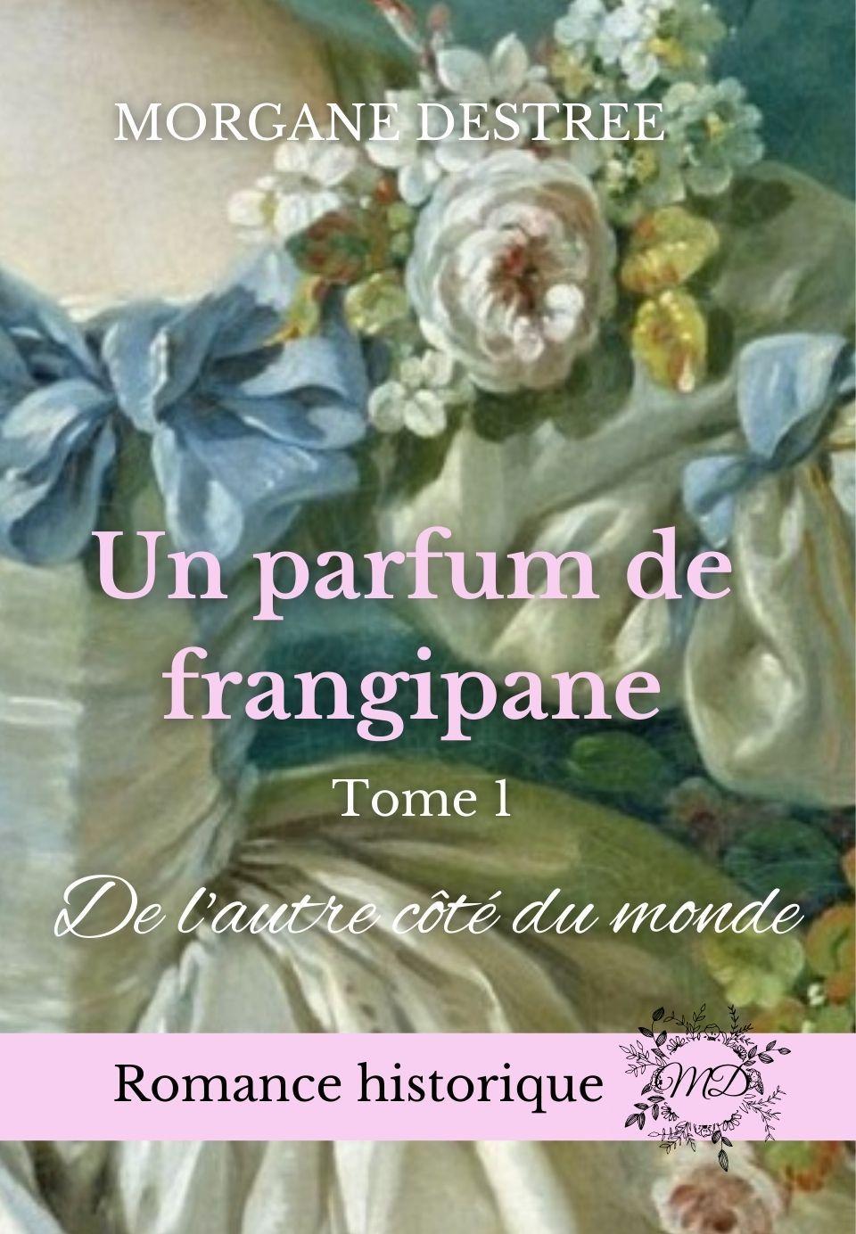 1ère de couverture de Un Parfum de Frangipane - Tome 1 - De l'autre côté du monde
