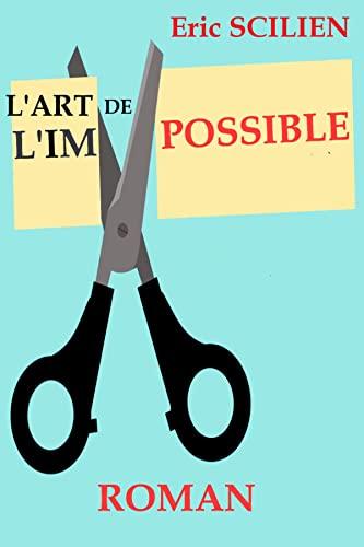 1ère de couverture de L'ART DE L'IMPOSSIBLE