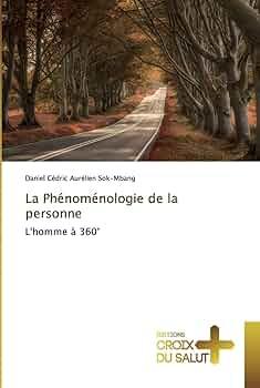 1ère de couverture de La Phénoménologie de la personne: L'homme à 360°